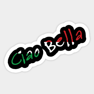 Ciao Bella Sticker